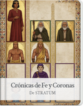 Cronicas de Fe y Coronas by STRATUM